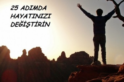 25 ADIMDA HAYATINIZI DEĞİŞTİRİN